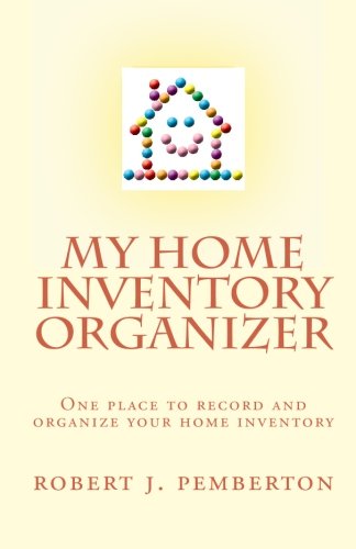 My Home Inventory Organizer: Jedno Miejsce do Rejestrowania i Organizacji Inwentarza Domowego: Pemberton, Robert J.: 9781448692361: Amazon.com: Książki